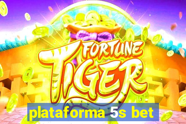 plataforma 5s bet